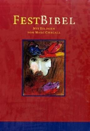 Bibelausgaben, FestBibel, Mit Bildern von Marc Chagall: Einheitsübersetzung der Heiligen Schrift. Psalmen und Neues Testament. Ökumenischer Text. Mit Familienchronik