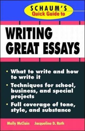 Schaum's Quick Guide to Writing Great Essays (Schaum's Quick Guide Series)