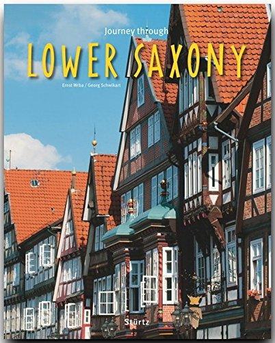 Journey through LOWER SAXONY - Reise durch NIEDERSACHSEN - Ein Bildband mit über 210 Bildern auf 140 Seiten - STÜRTZ Verlag (Journey Through (Sturtz))