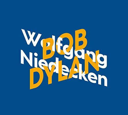 Wolfgang Niedecken über Bob Dylan (KiWi Musikbibliothek, Band 11)