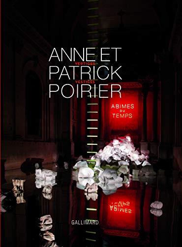 Anne et Patrick Poirier : vertiges-vestiges