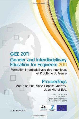 Giee 2011: Gender and Interdisciplinary Education for Engineers: Formation Interdisciplinaire Des Ingénieurs Et Problème Du Genre