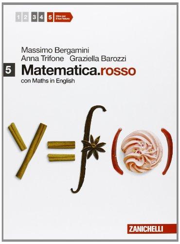 Matematica.rosso. Con Maths in english. Per le Scuole superiori. Con espansione online (Vol. 5)