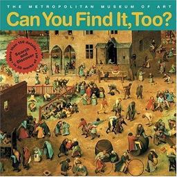 Can You Find It, Too?: Search and Discover More Than 150 Details in 20 Works of Art