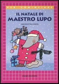 Il Natale di maestro Lupo (Per cominciare)