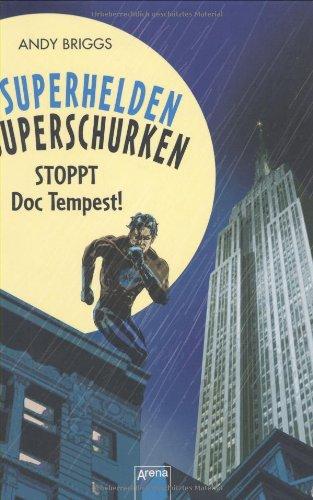 Superhelden, Superschurken 01. Stoppt Doc Tempest