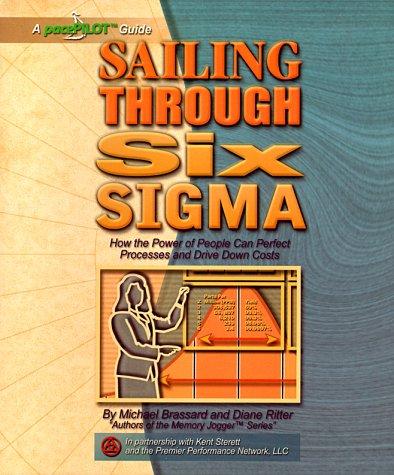 Sailing Through Six Sigma: How the Power of People Can Perfect Processes and Drive Down Costs