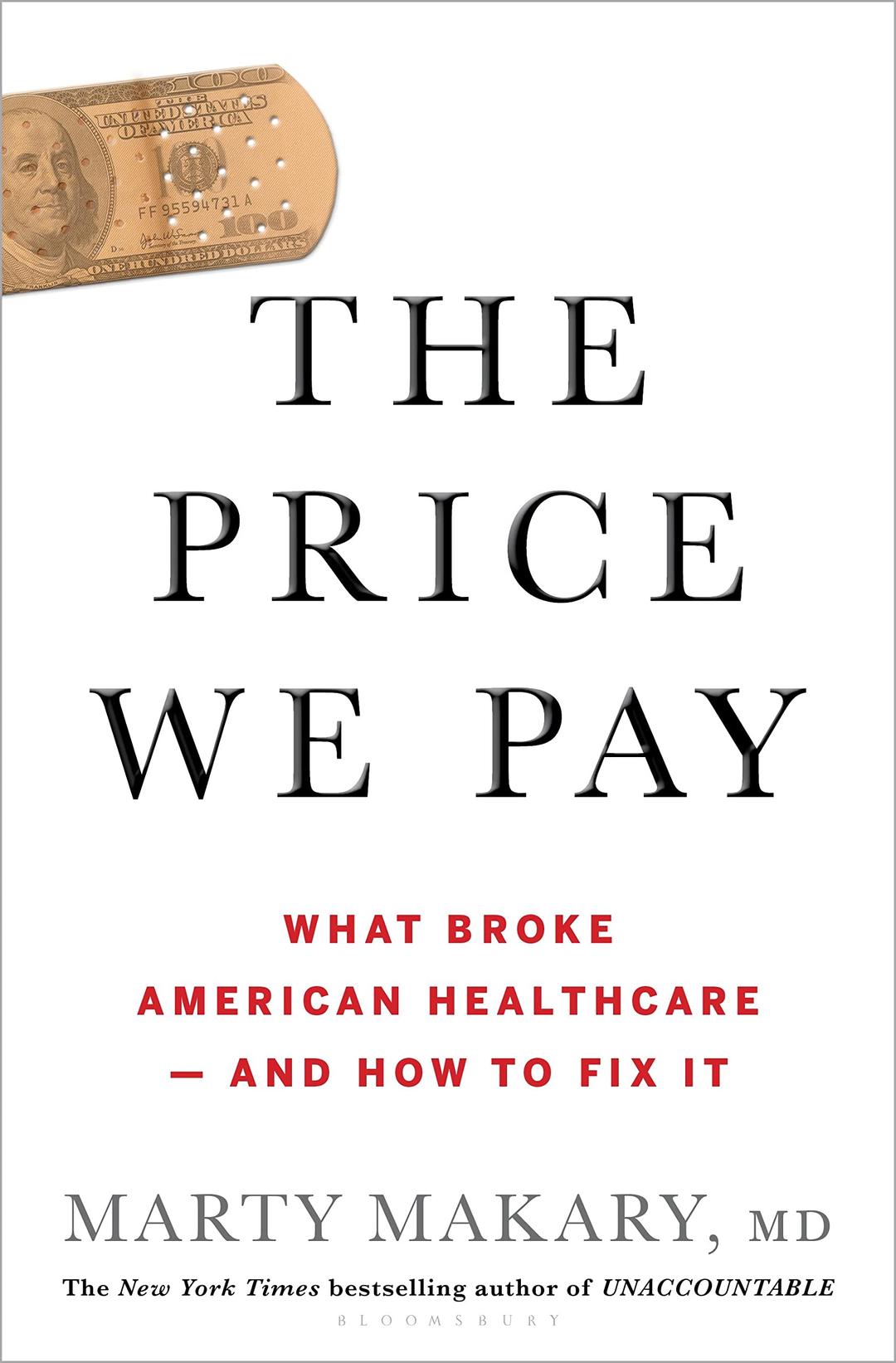 The Price We Pay: What Broke American Health Care--and How to Fix It