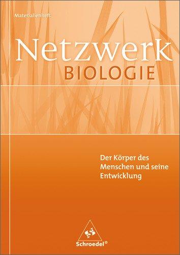 Netzwerk Biologie - Ausgaben 1999-2001: Netzwerk Biologie Materialienhefte: Der Körper des Menschen und seine Entwicklung