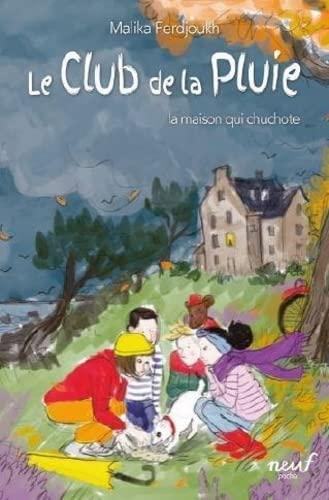 Le club de la pluie. Vol. 5. Le club de la pluie et la maison qui chuchote