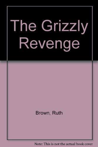 GRIZZLY REVENGE