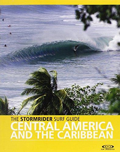 The Stormrider Surf Guide: Central America and the Caribbean (Stormrider Guides)