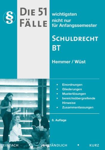 Die 51 wichtigsten Fälle zum Schuldrecht BT: Nicht nur für Angangssemester