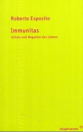 Immunitas: Schutz und Negation des Lebens