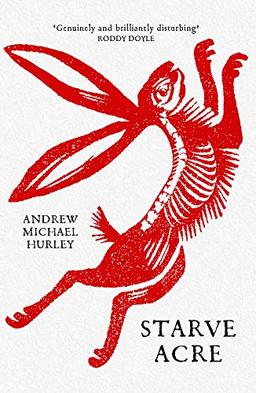 Starve Acre: 'His best novel so far' The Times