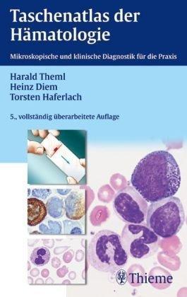 Taschenatlas der Hämatologie: Morphologische und klinische Diagnostik für die Praxis