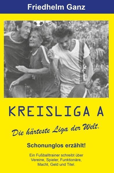 Kreisliga A: Die härteste Liga der Welt