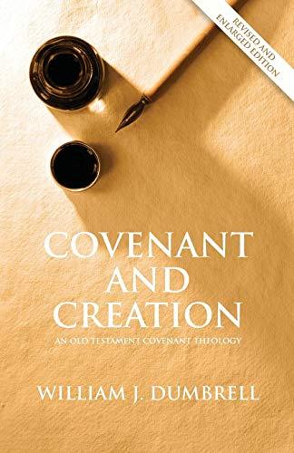 Covenant and Creation: An Old Testament Covenant Theology