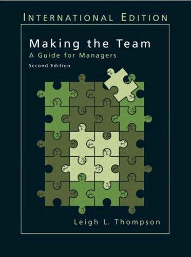 Making the Team: A Guide for Managers: International Edition