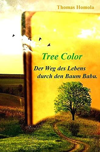 Tree Color: Der Weg des Lebens durch den Baum Babu.