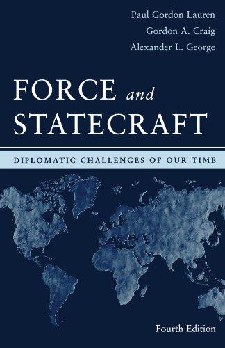 Force and Statecraft: Diplomatic Challenges of Our Time