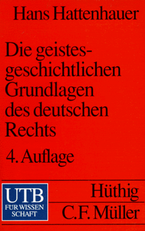 Die geistesgeschichtlichen Grundlagen des deutschen Rechts