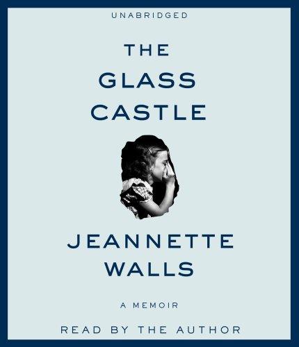 The Glass Castle: A Memoir