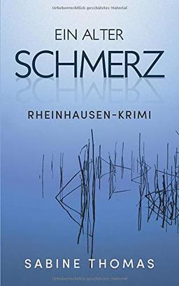 Ein alter Schmerz: Rheinhausen-Krimi