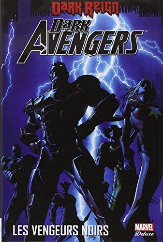 Dark Avengers : dark reign. Vol. 1. Les Vengeurs noirs