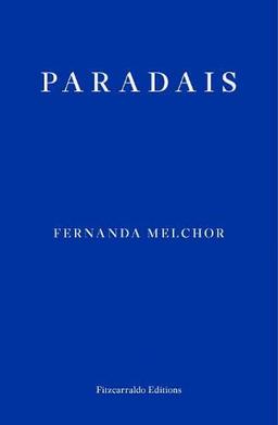 Paradais: Fernanda Melchor (Estudios y Monografías)