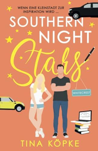 Southern Night Stars: ein Kleinstadt-Liebesroman mit Witz, Herz und Happy End!