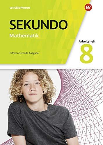 Sekundo - Mathematik für differenzierende Schulformen - Allgemeine Ausgabe 2018: Arbeitsheft mit Lösungen 8