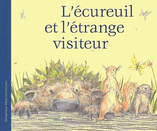 L'écureuil et l'étrange visiteur