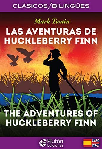 LAS AVENTURASDE HUCKLEBERRY FINN (Colección Clásicos Bilingües)