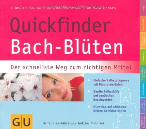 Quickfinder Bach-Blüten: Der schnellste Weg zum richtigen Mittel (GU Quickfinder)