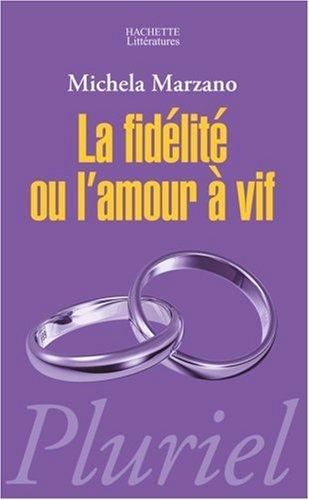 La fidélité ou L'amour à vif