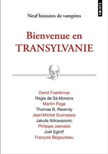 Bienvenue en Transylvanie : neuf histoires de vampires