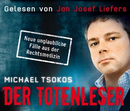 Der Totenleser, 4 CDs (TARGET - mitten ins Ohr): Neue unglaubliche Fälle aus der Rechtsmedizin