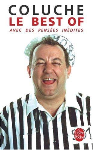 Le best of Coluche : avec des pensées inédites