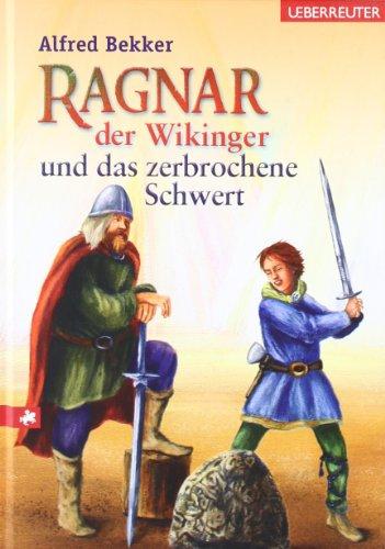 Ragnar, der Wikinger, und das zerbrochene Schwert