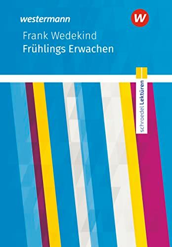 Schroedel Lektüren: Frank Wedekind: Frühlings Erwachen Textausgabe