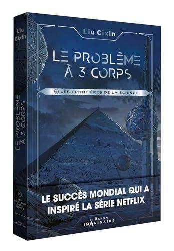 Le problème à 3 corps. Vol. 1. Les frontières de la science