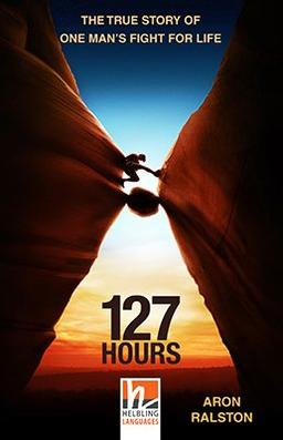 127 Hours, Class Set: The True Story of One Man's Fight for Life, Helbling Readers Movies / Level 4 (A2/B1) (Helbling Readers Fiction)