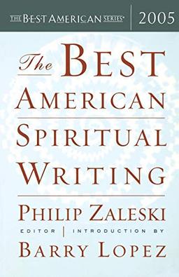 The Best American Spiritual Writing 2005 (The Best American Series ®)