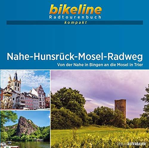 Nahe-Hunsrück-Mosel-Radweg: Von der Nahe in Bingen an die Mosel in Trier. 1:50.000, 197 km, GPS-Tracks Download, Live-Update (bikeline Radtourenbuch kompakt)