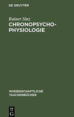 Chronopsychophysiologie: Chronobiologie und Chronomedizin