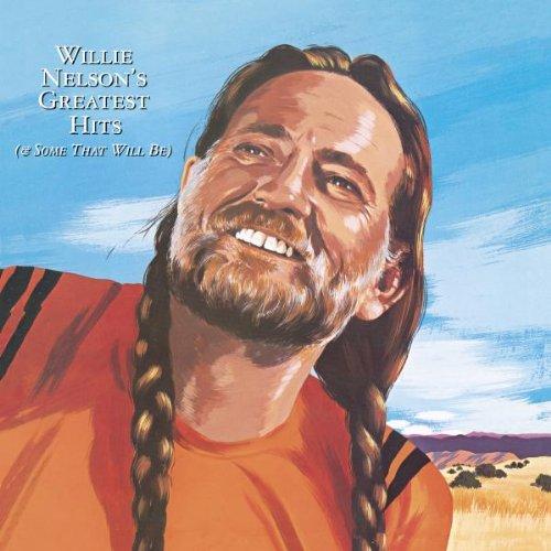 Willie Nelson'S Greatest Hits (& Some That Will Be