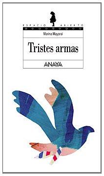 Tristes armas (Libros Para Jóvenes - Espacio Abierto)