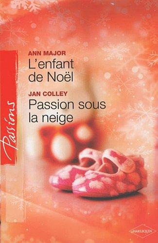 L'enfant de noël. Passion sous la neige