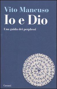 Io e Dio. Una guida dei perplessi